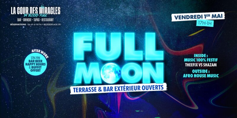 Poster advertising 'FULL MOON' event at La Cour des Miracles, with neon blue letters and a moon graphic over a starry background, date and venue details included.